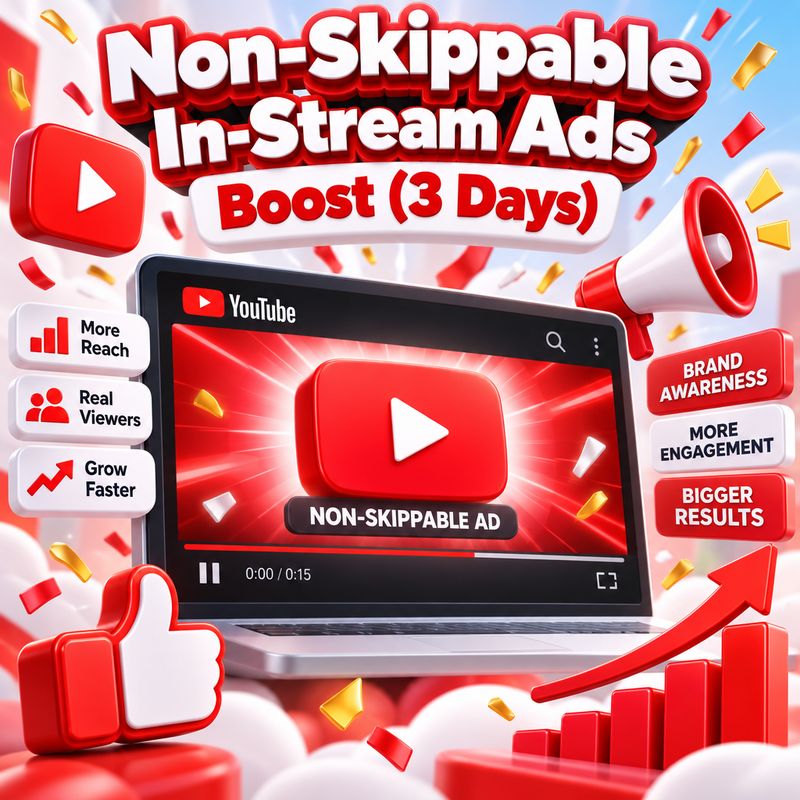 Non-Skippable In-Stream Ads — $10 Boost (3 Days)