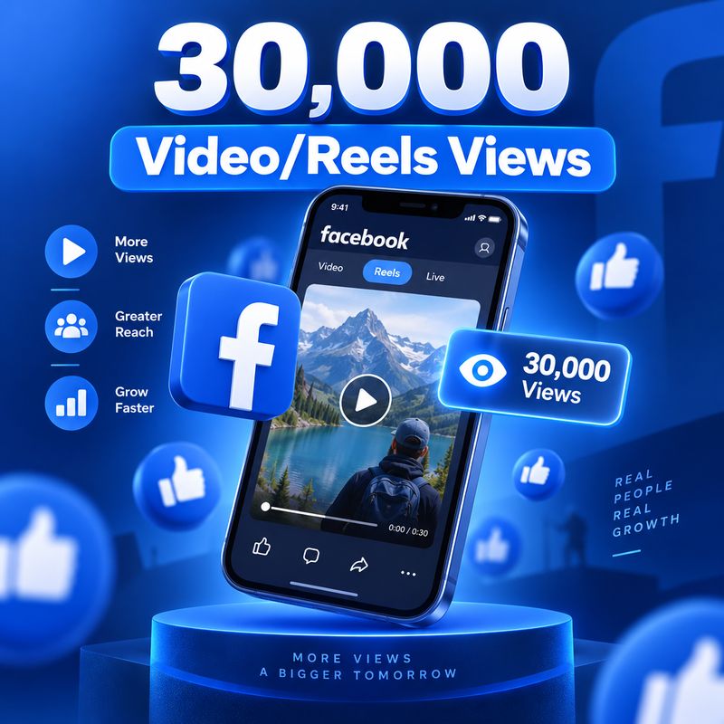 30,000 Video/Reels Views