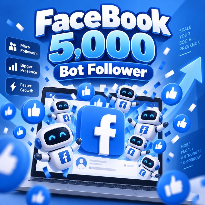 FaceBook 5,000 Bot Follower